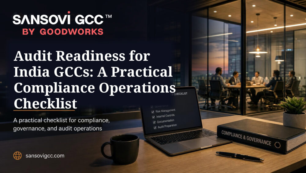 Audit Readiness for India GCCs: A Practical Compliance Operations Checklist